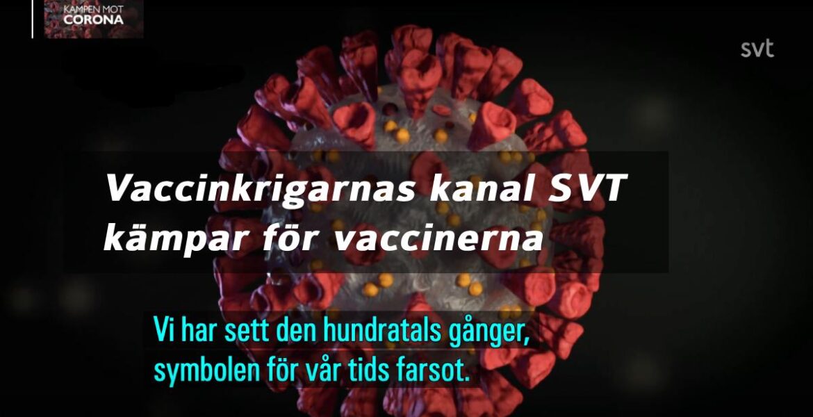 SVT vaccinkrigarnas megafon