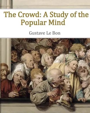 The Crowd, Gustave Le Bon